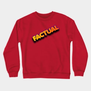 Factual Crewneck Sweatshirt